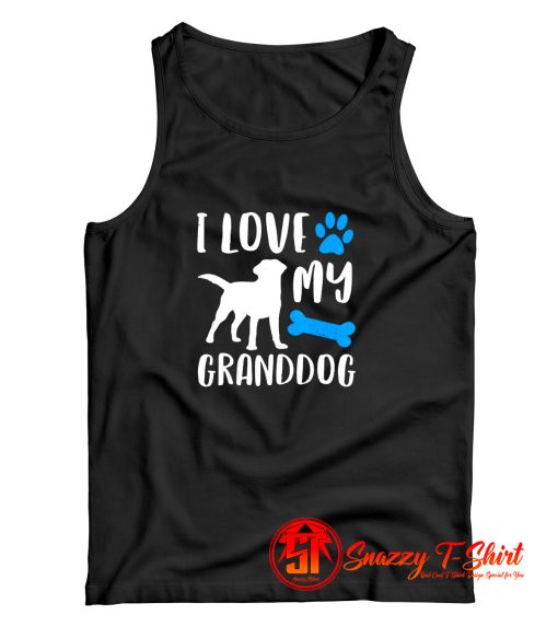 I Love My Granddog Tank Top