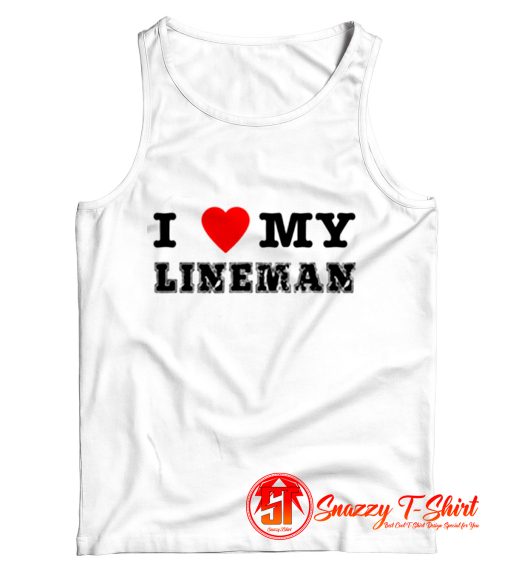 I Love My Lineman Tank Top