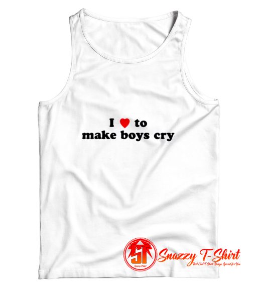 I Loves To Make Boys Cry Funny Tank Top