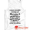 I Never Dreamed Tank Top