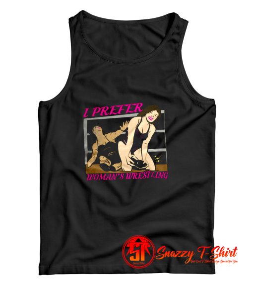 I Prefer Wrestling Woman Tank Top