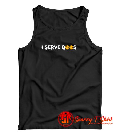 I Serve Boos Tank Top