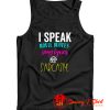 I Speak In Movie Quotes Song Lyrics Sarcasm Tank Top