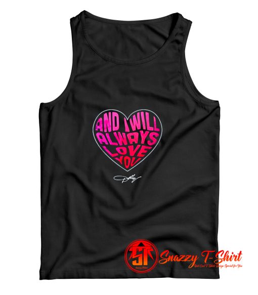 I Will Always Love You Dolly Parton Tank Top