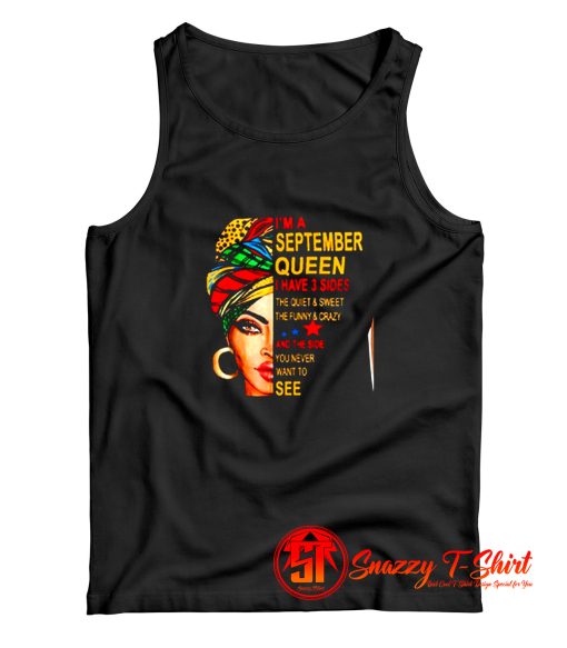 Im a September Queen I Have 3 Sides The Quite Sweet Crazy melanin women Tank Top