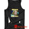 Impeach Nancy Pelosi Impeach Tank Top