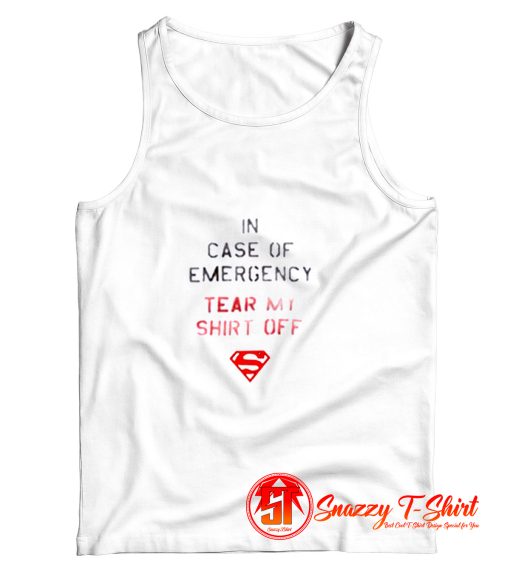 In Case Of Emergency Tear My Shirt Off Tank Top