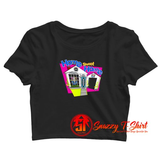 In Your House 2020 Home Sweet Home Crop Top Shirt