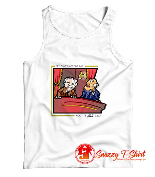 Its All Bad Statler Waldorf Muppet Tank Top