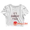 Its Gameday Yall Crop Top Shirt