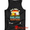 Its Not A Dad Bod Its A Father Figure Tank Top