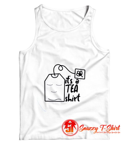 Its a Tea Lovers Tank Top