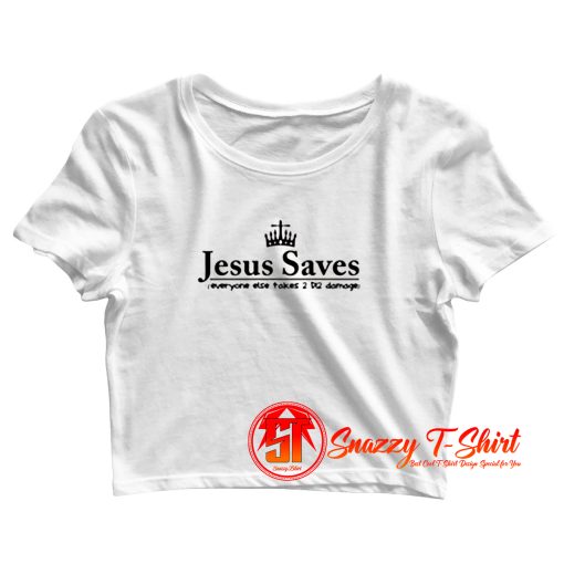 Jesus Saves Parody Crop Top Shirt