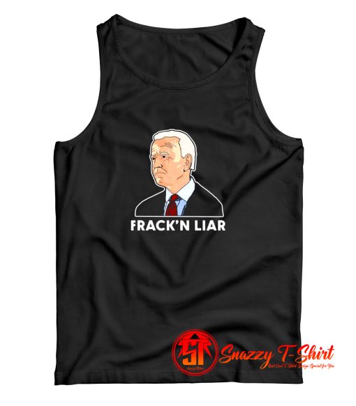 Joe Biden fracking liar Tank Top