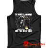 John Wick Be Kind To Animals Tank Top