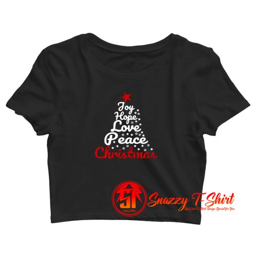 Joy Hope Love Peace Christmas Crop Top Shirt