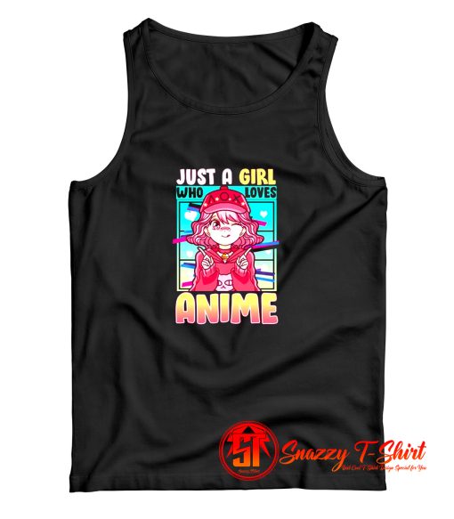 Just A Girl Who Loves Anime Tank Top