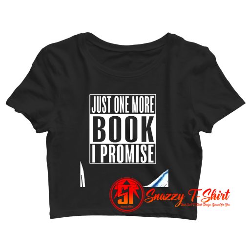 Just One More Book I Promise Crop Top Shirt