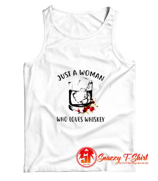 Just a woman who loves whiskey Tank Top