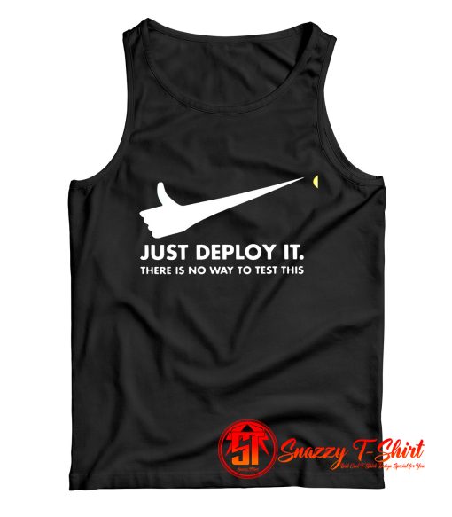 Just deploy it there is no way to test this Tank Top