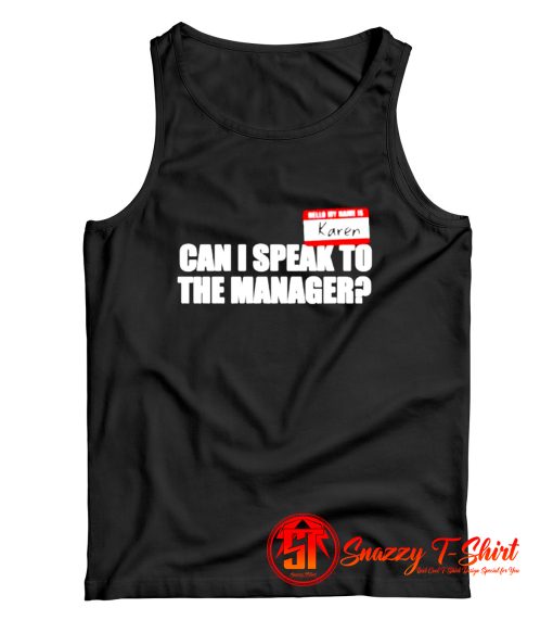 Karen can I speak to the manager Tank Top