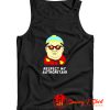 Kim Nuclear Missile Respect My Authoritah Tank Top