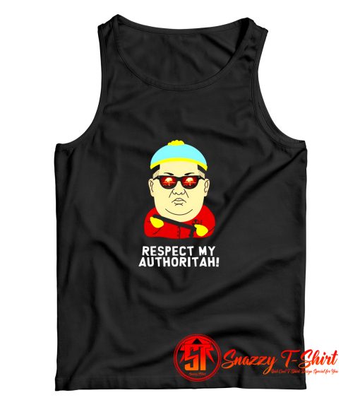 Kim Nuclear Missile Respect My Authoritah Tank Top