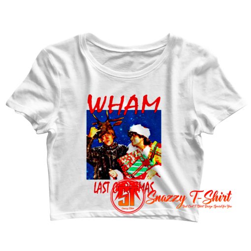 Last Christmas Wham George Michael Crop Top Shirt