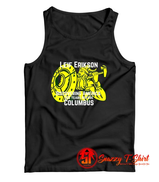 Leif Erikson Day Discovered America Viking Tank Top