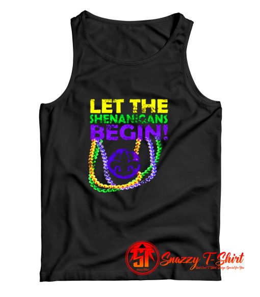 Let Shenanigans Begins Mardi Gras Tank Top