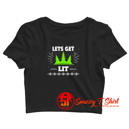 Lets Get Lit Funny Christmas Tree Crop Top Shirt