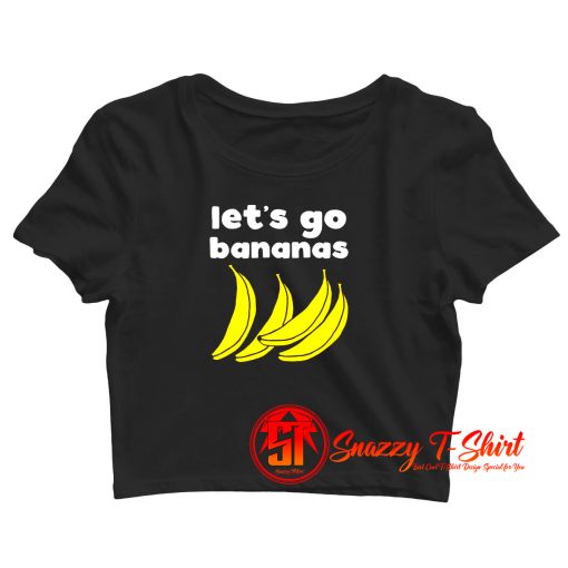 Lets Go Bananas Crop Top Shirt