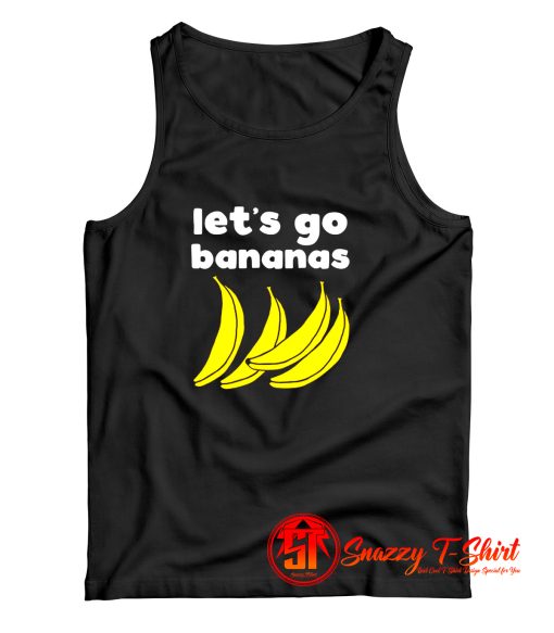 Lets Go Bananas Tank Top