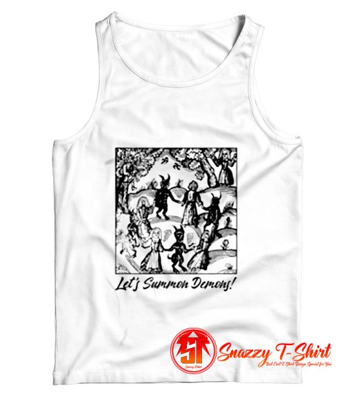 Lets Summon Demons Tank Top