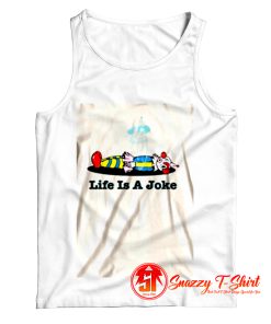 Life Is A Joke Tank Top