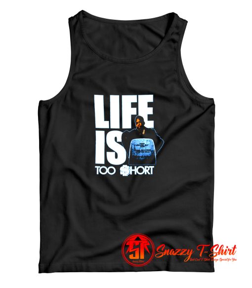 Life is Too Short Tank Top