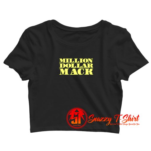 MILLION DOLLAR MACK Crop Top Shirt