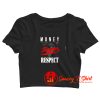 MONEY POWER RESPECT Crop Top Shirt