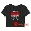 Make America Rake Again Crop Top Shirt