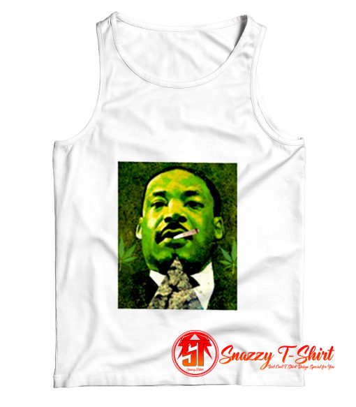 Martin Luther Weed King jr Tank Top