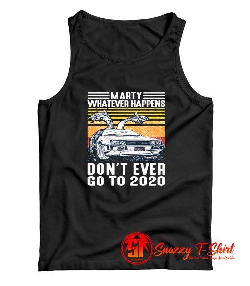 Marty Whatever Happens Tank Top