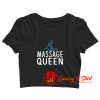 Massage Queen Crop Top Shirt