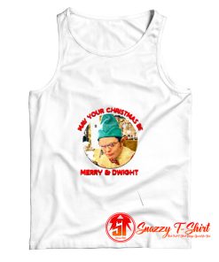 May Your Christmas Be Merry Dwight Tank Top