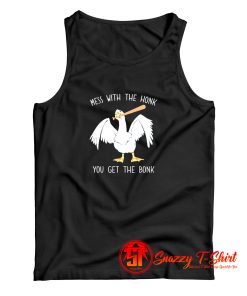 Mess With The Honk You Get The Bonk Tank Top