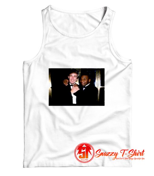 Mike Tyson President Donald Trump Hanging Out Tank Top