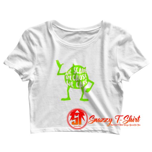 Mike Wazowski We Scare Crop Top Shirt