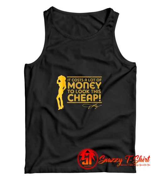 Money Cheap Dolly Parton Dollyism Tank Top