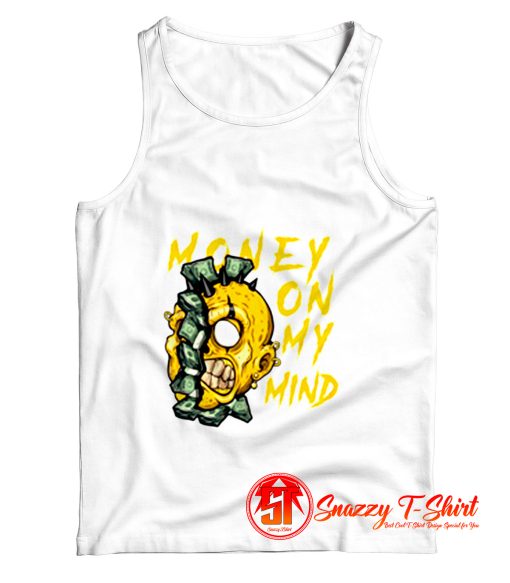 Money on my mind Tank Top