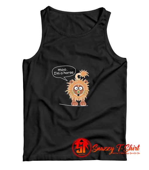 Moo I m a horse Tank Top