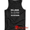 Mothers Day IM A Mom Tank Top